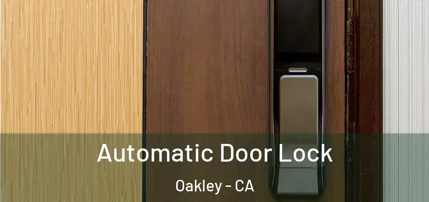  Automatic Door Lock Oakley - CA