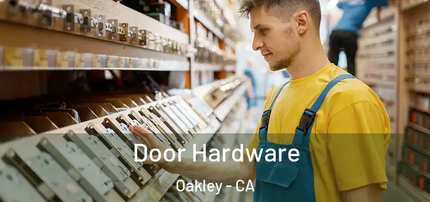  Door Hardware Oakley - CA