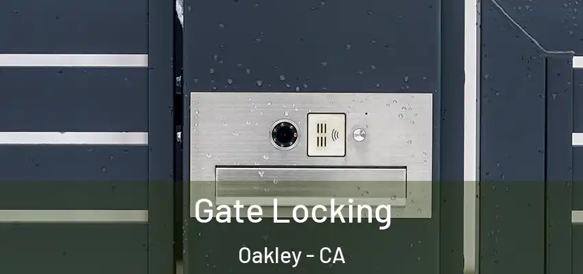  Gate Locking Oakley - CA