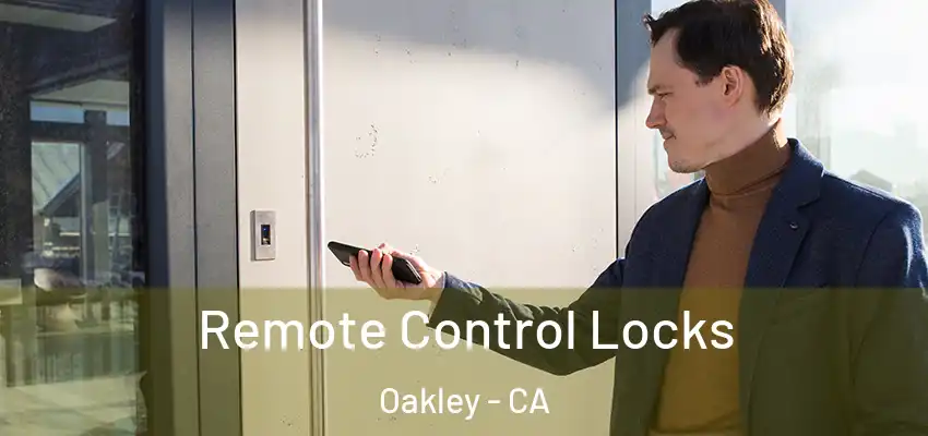  Remote Control Locks Oakley - CA