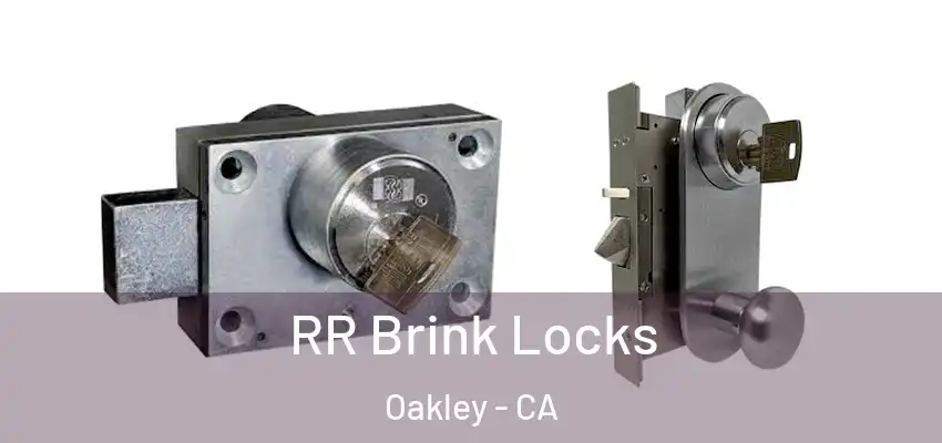  RR Brink Locks Oakley - CA