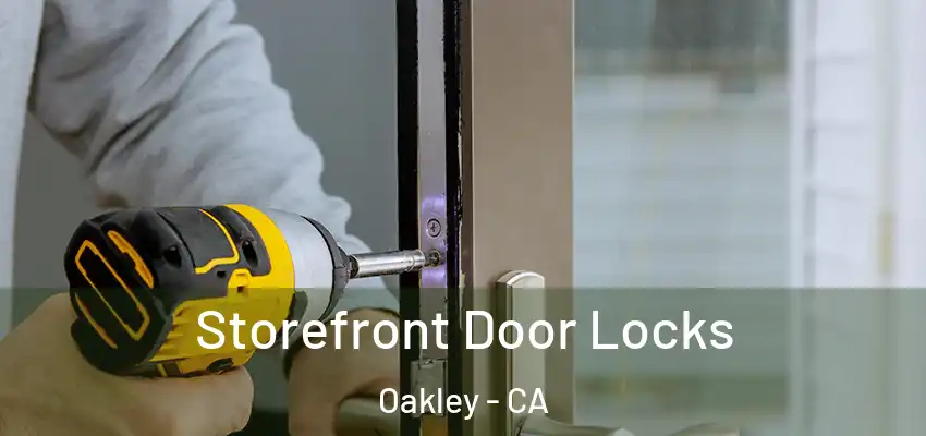  Storefront Door Locks Oakley - CA